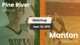 Matchup: Pine River High Scho vs. Manton  2019
