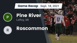 Recap: Pine River  vs. Roscommon 2021