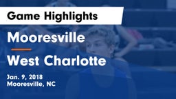 Mooresville  vs West Charlotte Game Highlights - Jan. 9, 2018