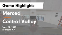 Merced  vs Central Valley  Game Highlights - Jan. 24, 2023