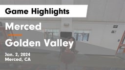 Merced  vs Golden Valley  Game Highlights - Jan. 2, 2024
