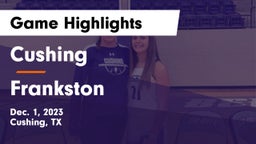 Cushing  vs Frankston  Game Highlights - Dec. 1, 2023
