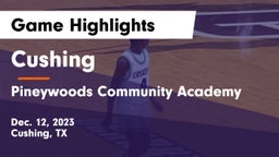 Cushing  vs Pineywoods Community Academy Game Highlights - Dec. 12, 2023