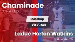 Matchup: Chaminade High vs. Ladue Horton Watkins  2020