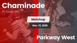 Matchup: Chaminade High vs. Parkway West 2020