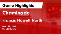 Chaminade  vs Francis Howell North  Game Highlights - Dec. 27, 2019