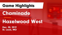 Chaminade  vs Hazelwood West  Game Highlights - Dec. 30, 2019