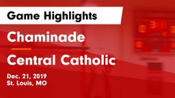 Chaminade  vs Central Catholic Game Highlights - Dec. 21, 2019