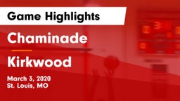 Chaminade  vs Kirkwood  Game Highlights - March 3, 2020