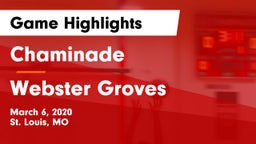 Chaminade  vs Webster Groves  Game Highlights - March 6, 2020