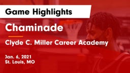 Chaminade  vs Clyde C. Miller Career Academy Game Highlights - Jan. 6, 2021