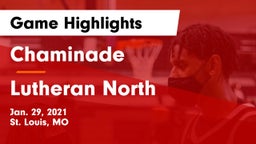 Chaminade  vs Lutheran North  Game Highlights - Jan. 29, 2021