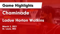 Chaminade  vs Ladue Horton Watkins  Game Highlights - March 2, 2021