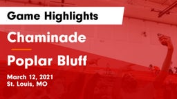 Chaminade  vs Poplar Bluff  Game Highlights - March 12, 2021