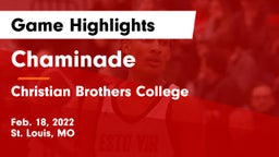 Chaminade  vs Christian Brothers College  Game Highlights - Feb. 18, 2022