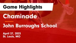 Chaminade  vs John Burroughs School Game Highlights - April 27, 2023
