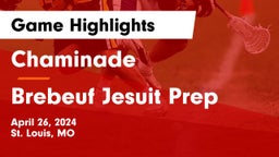 Chaminade  vs Brebeuf Jesuit Prep  Game Highlights - April 26, 2024