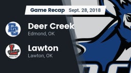 Recap: Deer Creek  vs. Lawton   2018