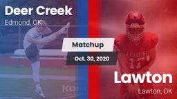 Matchup: Deer Creek High vs. Lawton   2020