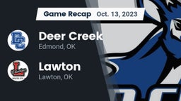 Recap: Deer Creek  vs. Lawton   2023