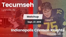 Matchup: Tecumseh  vs. Indianapolis Crimson Knights 2019