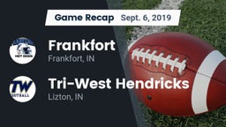 Recap: Frankfort  vs. Tri-West Hendricks  2019