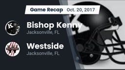 Recap: Bishop Kenny  vs. Westside  2017