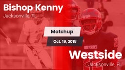 Matchup: Bishop Kenny High vs. Westside  2018