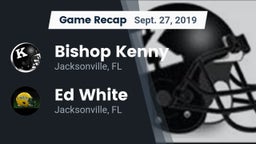 Recap: Bishop Kenny  vs. Ed White  2019
