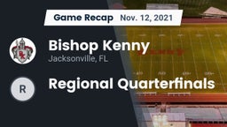 Recap: Bishop Kenny  vs. Regional Quarterfinals 2021