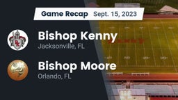 Recap: Bishop Kenny  vs. Bishop Moore  2023