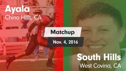 Matchup: Ayala  vs. South Hills  2016