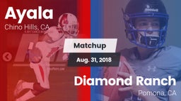 Matchup: Ayala  vs. Diamond Ranch  2018