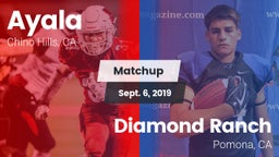 Matchup: Ayala  vs. Diamond Ranch  2019