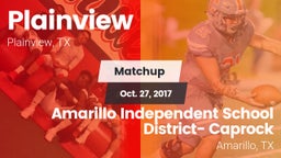 Matchup: Plainview High vs. Amarillo Independent School District- Caprock  2017
