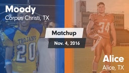 Matchup: Moody  vs. Alice  2016