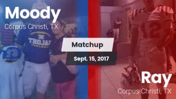 Matchup: Moody  vs. Ray  2017