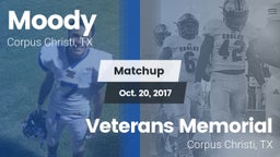 Matchup: Moody  vs. Veterans Memorial 2017