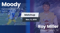 Matchup: Moody  vs. Roy Miller  2019