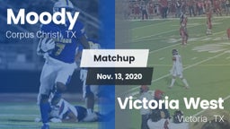 Matchup: Moody  vs. Victoria West  2020