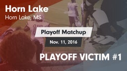 Matchup: Horn Lake High vs. PLAYOFF VICTIM #1 2016