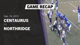 Recap: Centaurus  vs. Northridge 2015