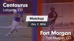 Matchup: Centaurus High vs. Fort Morgan  2016