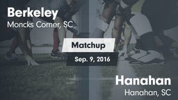 Matchup: Berkeley  vs. Hanahan  2016
