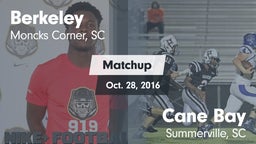 Matchup: Berkeley  vs. Cane Bay  2016