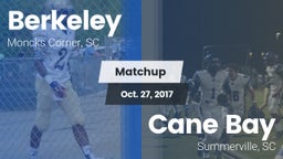 Matchup: Berkeley  vs. Cane Bay  2017