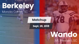 Matchup: Berkeley  vs. Wando  2018