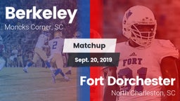 Matchup: Berkeley  vs. Fort Dorchester  2019