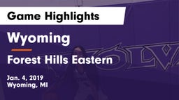 Wyoming  vs Forest Hills Eastern  Game Highlights - Jan. 4, 2019