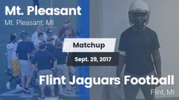 Matchup: Mt. Pleasant High vs. Flint Jaguars Football 2017